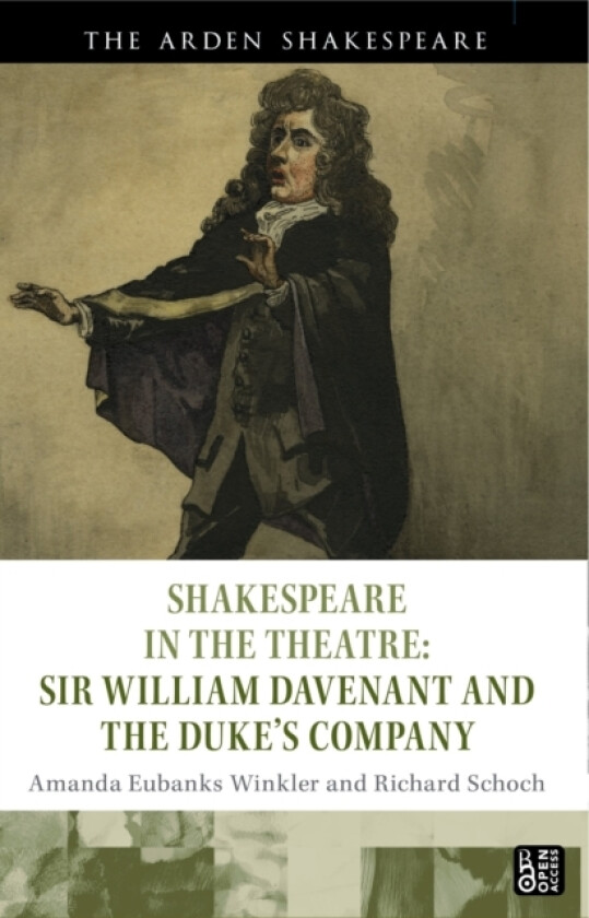 Shakespeare in the Theatre: Sir William Davenant and the Duke’s Company av Amanda Eubanks Winkler, Professor Richard Schoch (Hardcover)