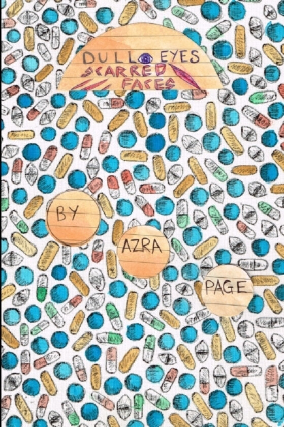 Dull Eyes; Scarred Faces av Azra Page (Paperback)