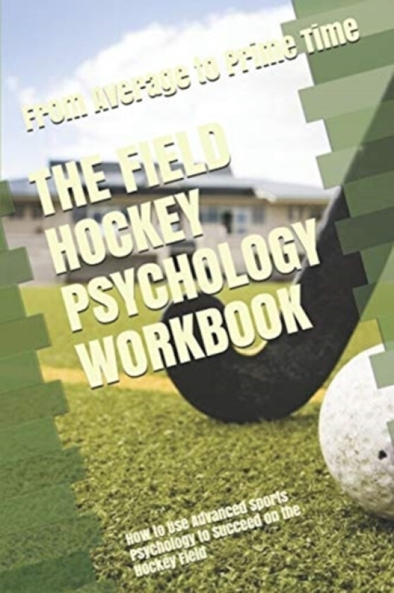 The Field Hockey Psychology Workbook av Danny Uribe Masep (Paperback)