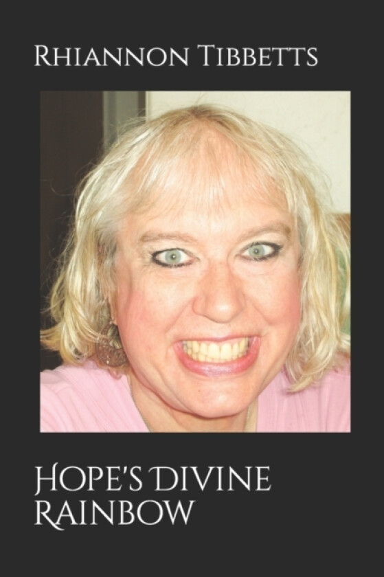 Hope's Divine Rainbow av Rhiannon M Tibbetts (Paperback)