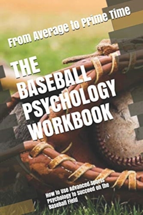 The Baseball Psychology Workbook av Danny Uribe Masep (Paperback)