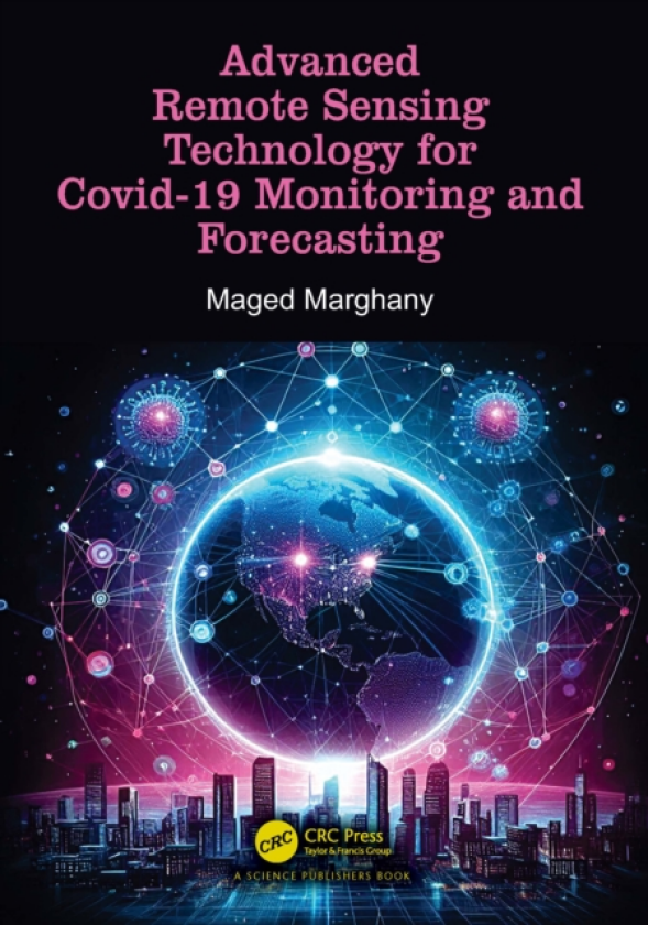 Advanced Remote Sensing Technology for Covid-19 Monitoring and Forecasting av Maged Marghany (Hardcover)