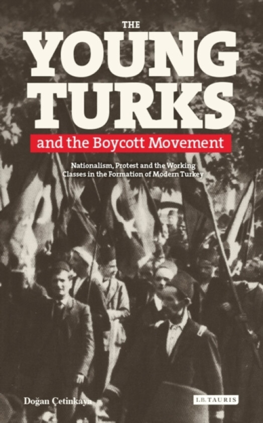 The Young Turks and the Boycott Movement av Y.Dogan Cetinkaya (Paperback)
