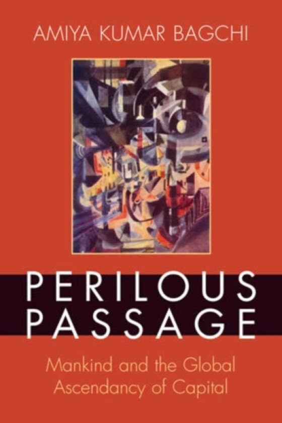 Perilous Passage av Amiya Kumar Bagchi (Paperback)