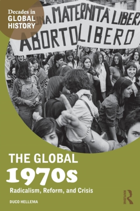 The Global 1970s av Duco Hellema (Paperback)