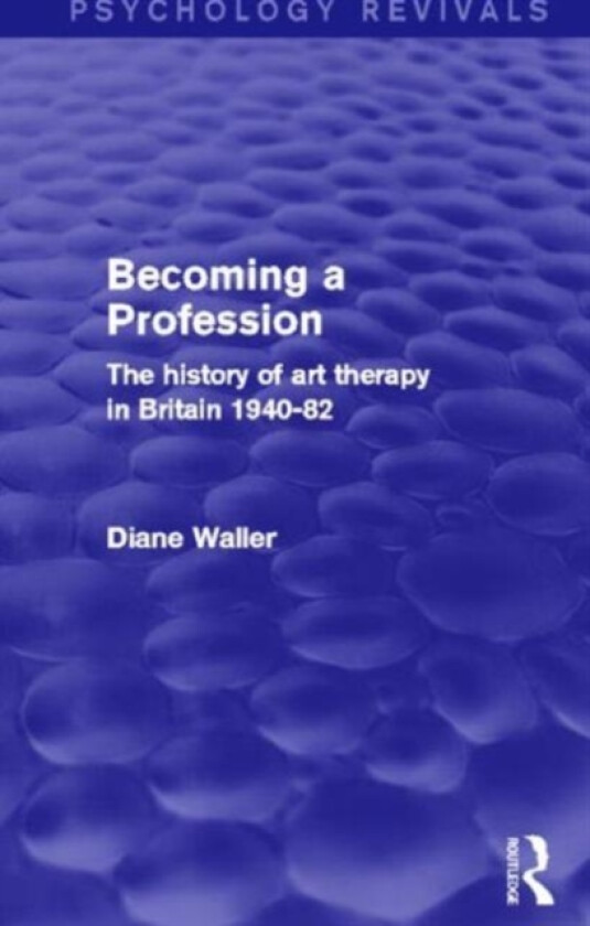 Becoming a Profession (Psychology Revivals) av Diane Waller (Hardcover)