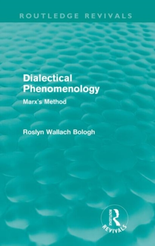 Dialectical Phenomenolgy (Routledge Revivals) av Roslyn Bologh (Paperback)