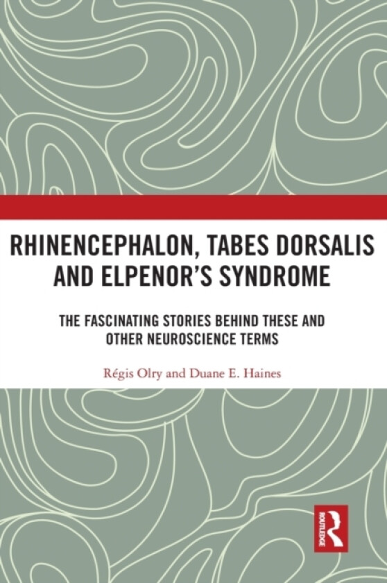 Rhinencephalon, Tabes dorsalis and Elpenor's Syndrome av Regis Olry, Duane E. Haines (Hardcover)