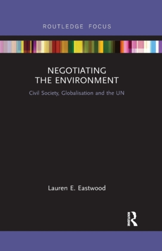 Negotiating the Environment av Lauren E Eastwood (Paperback)
