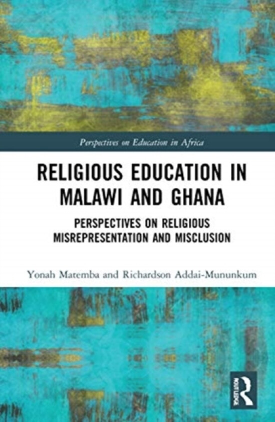 Religious Education in Malawi and Ghana av Richardson Addai-Mununkum, Yonah Matemba (Hardcover)
