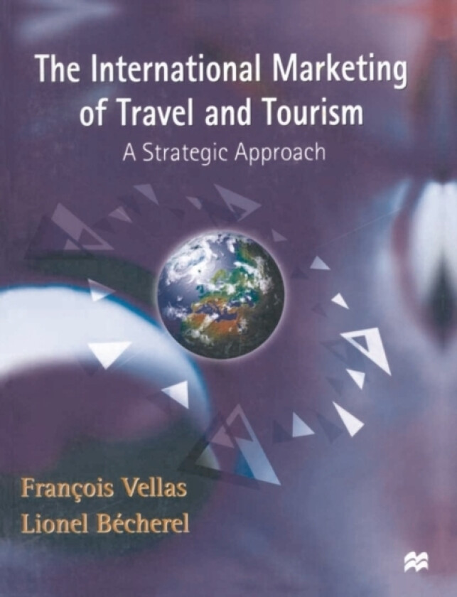 The International Marketing of Travel and Tourism av Francois Vellas (Paperback)
