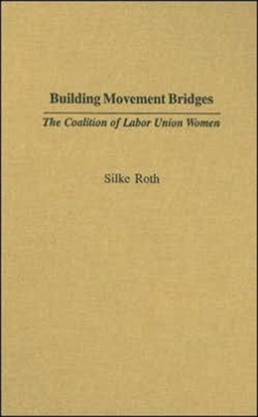 Building Movement Bridges av Silke Roth (Hardcover)