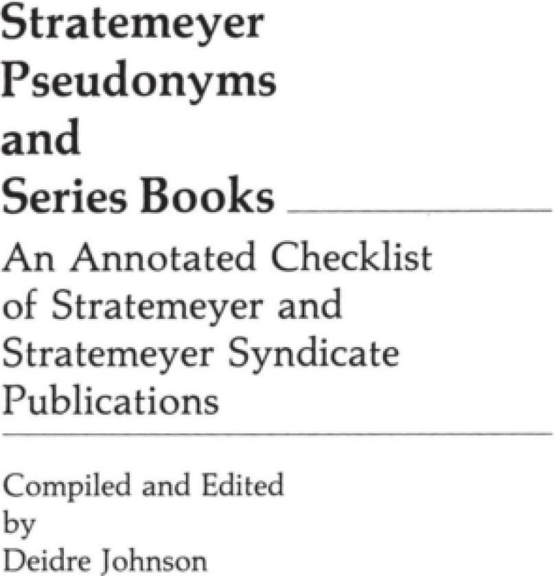 Stratemeyer Pseudonyms and Series Books av Deidre A. Johnson (Hardcover)