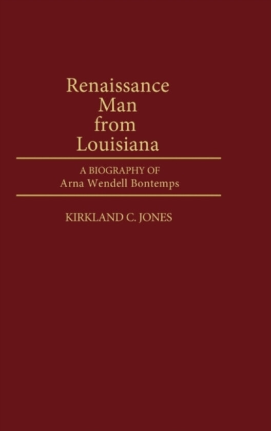 Renaissance Man from Louisiana av Kirkland C. Jones (Hardcover)