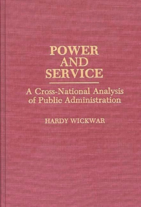 Power and Service av Hardy Wickwar (Hardcover)