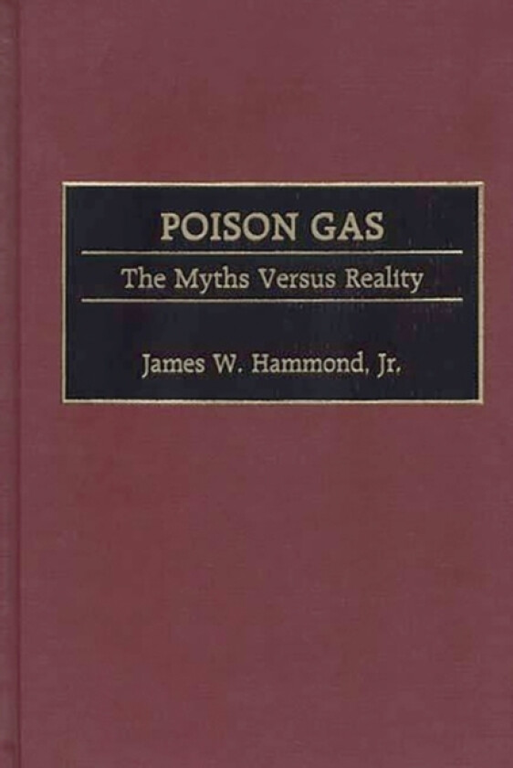 Poison Gas av James W.Hammond Jr. (Hardcover)