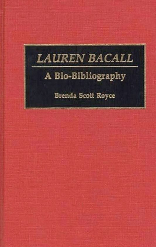 Lauren Bacall av Brenda Scott Royce (Hardcover)