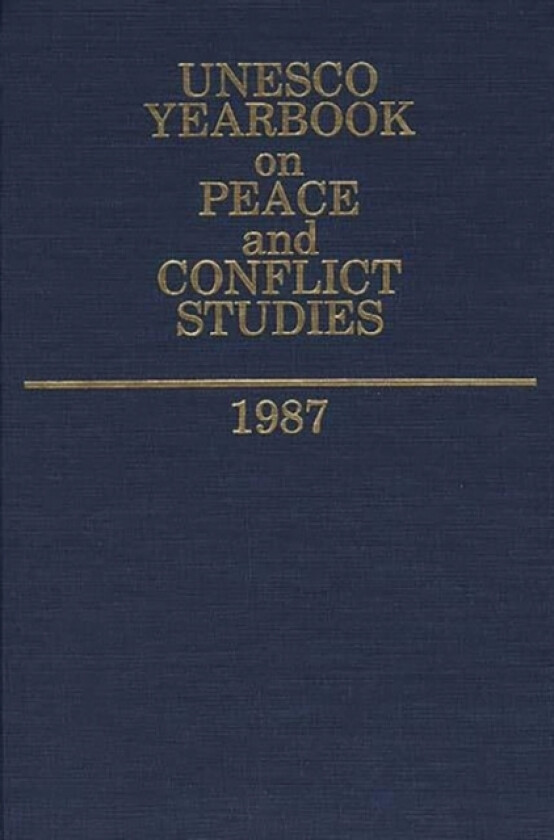 Unesco Yearbook on Peace and Conflict Studies 1987 av Scientific and Cultural Organization United Nations Educational (Hardcover)