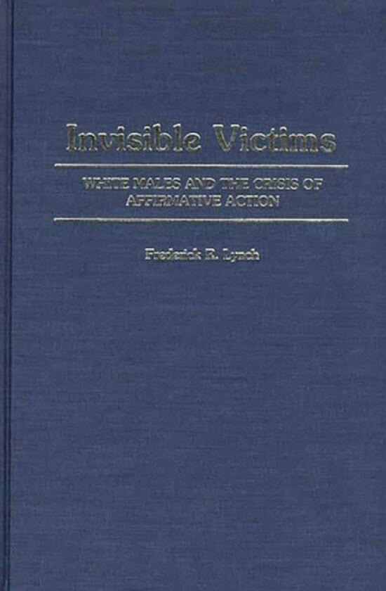 Invisible Victims av Frederic Lynch (Hardcover)