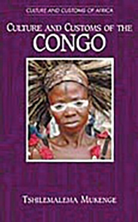 Culture and Customs of the Congo av Tshilemalema Mukenge (Hardcover)