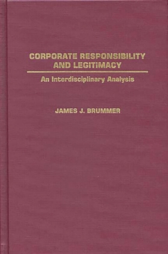 Corporate Responsibility and Legitimacy av James J. Brummer (Hardcover)