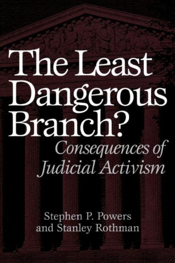 The Least Dangerous Branch? av Stephen P. Powers, Stanley Rothman (Paperback)