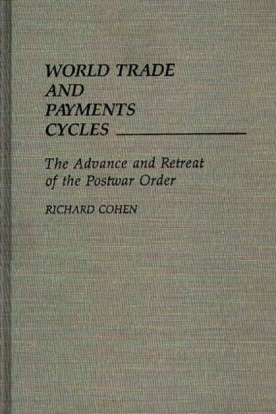 World Trade and Payments Cycles av Richard Cohen (Hardcover)