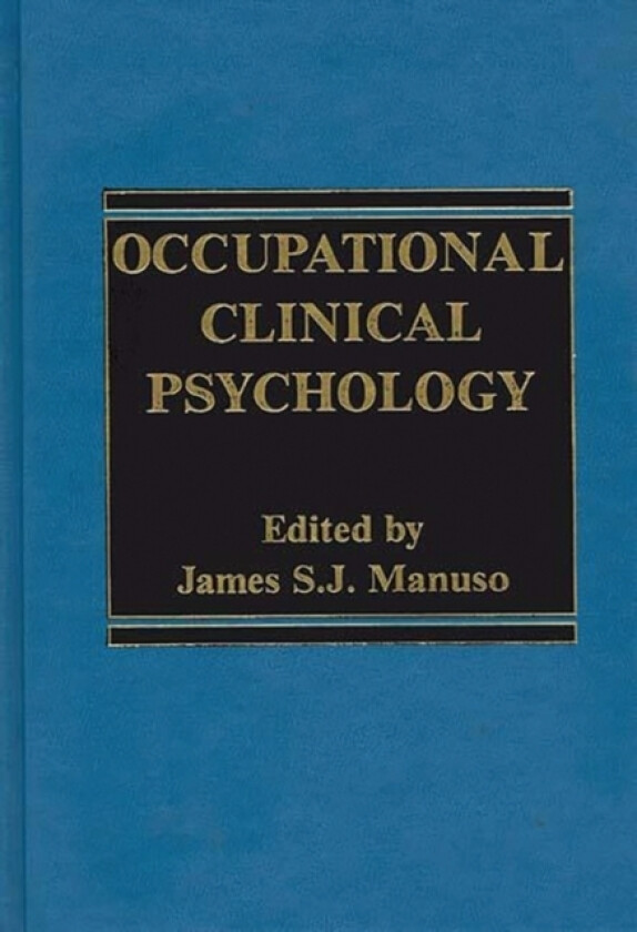 Occupational Clinical Psychology av James Manuso (Hardcover)
