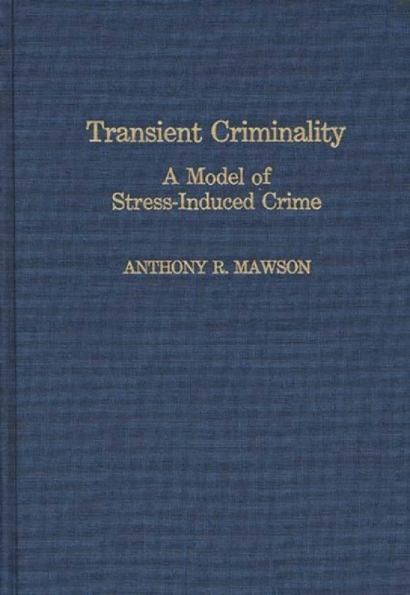 Transient Criminality av Anthony Mawson (Hardcover)