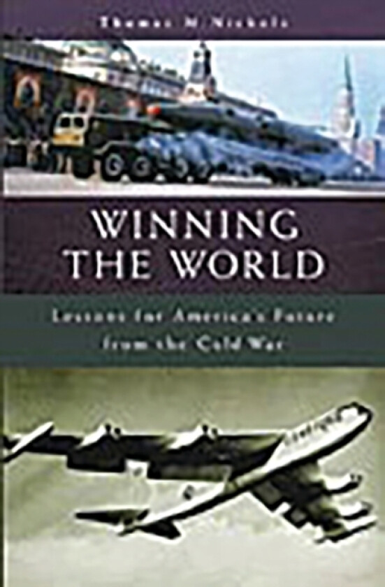 Winning the World av Thomas Nichols (Hardcover)