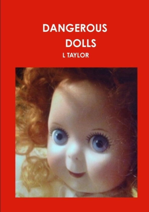 Dangerous Dolls av L Taylor (Paperback)
