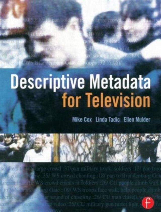 Descriptive Metadata for Television av Mike Cox, Ellen Mulder, Linda Tadic (Paperback)