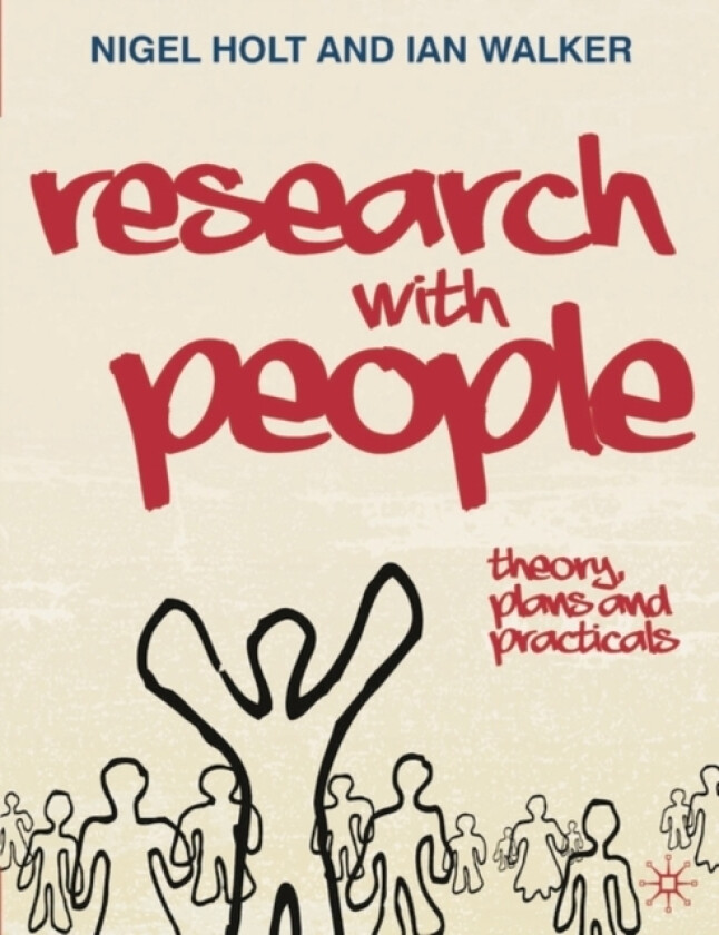 Research with People av Nigel Holt, Ian Walker (Paperback)