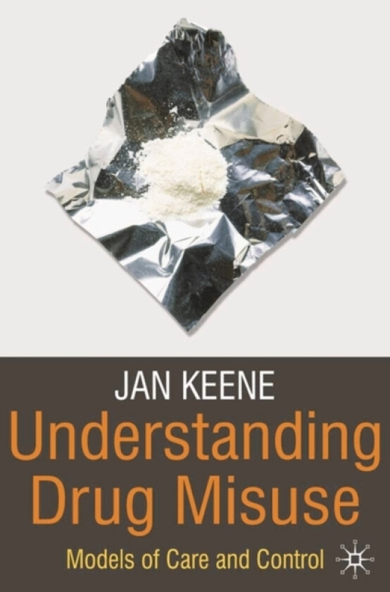 Understanding Drug Misuse av Jan Keene (Paperback)