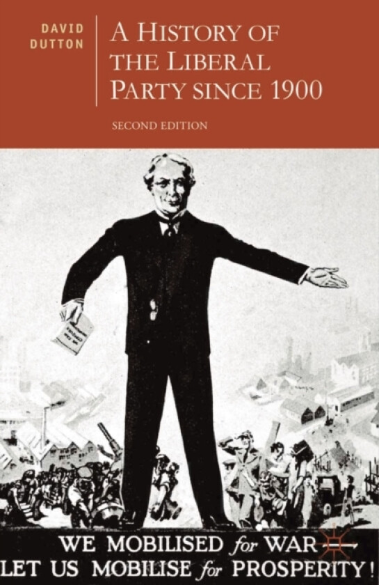 A History of the Liberal Party since 1900 av Dr.David Dutton (Hardcover)