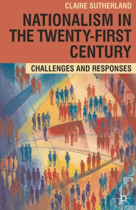 Nationalism in the Twenty-First Century av Claire Sutherland (Paperback)