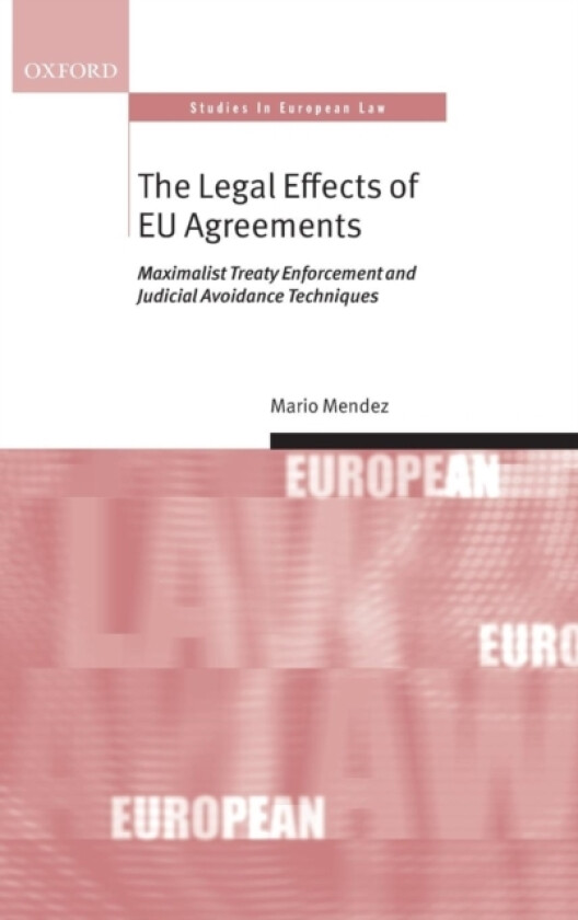 The Legal Effects of EU Agreements av Mario Mendez (Hardcover)