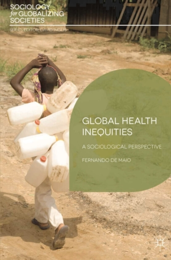 Global Health Inequities av Fernando De Maio (Paperback)