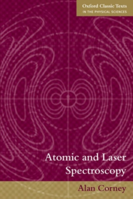 Atomic and Laser Spectroscopy av Alan Corney (Paperback)