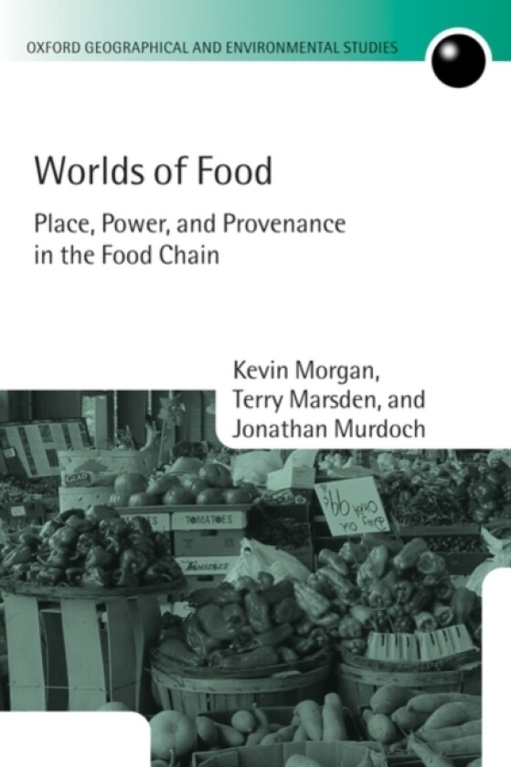 Worlds of Food av Kevin Morgan, Terry Marsden, Jonathan Murdoch (Paperback)