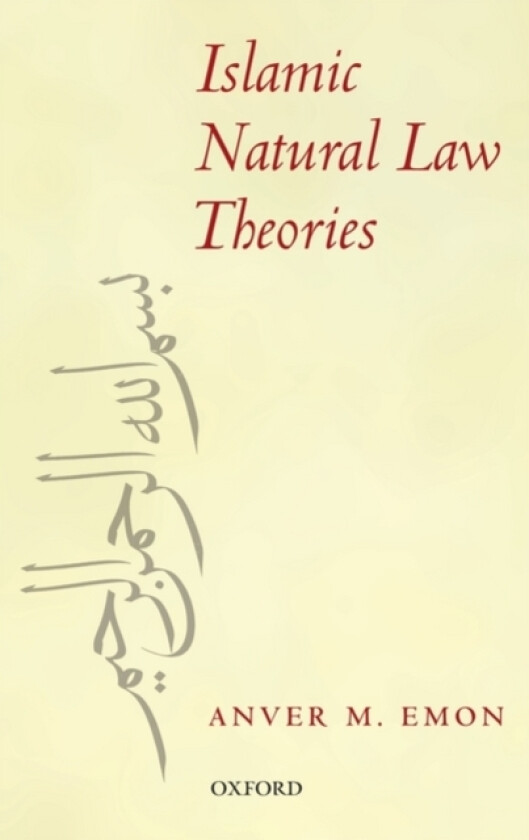 Islamic Natural Law Theories av Anver M. Emon (Hardcover)