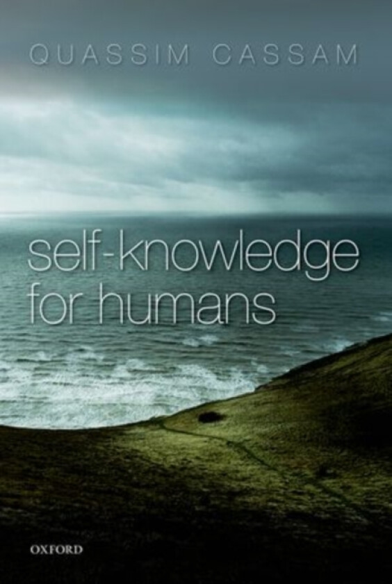 Self-Knowledge for Humans av Quassim Cassam (Hardcover)