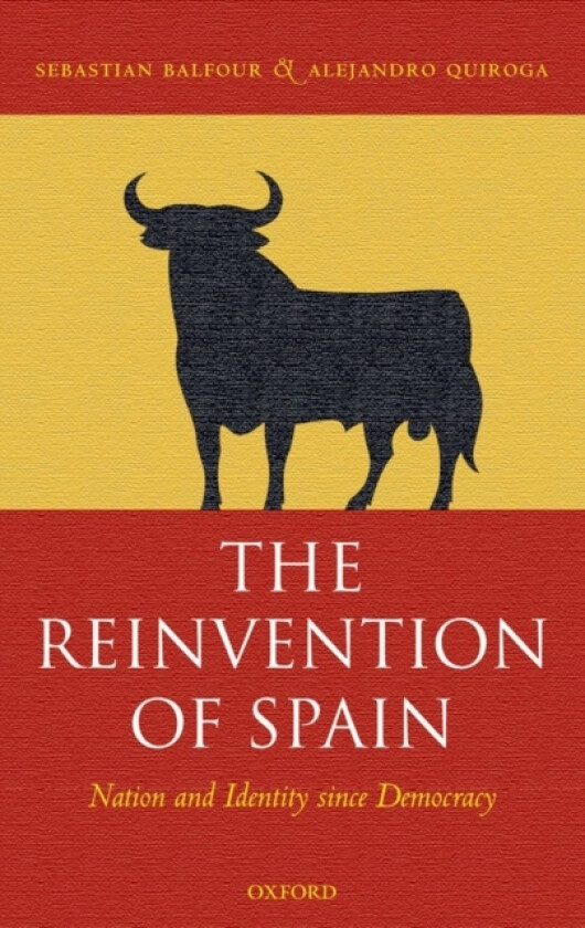 The Reinvention of Spain av Sebastian Balfour, Alejandro Quiroga (Hardcover)
