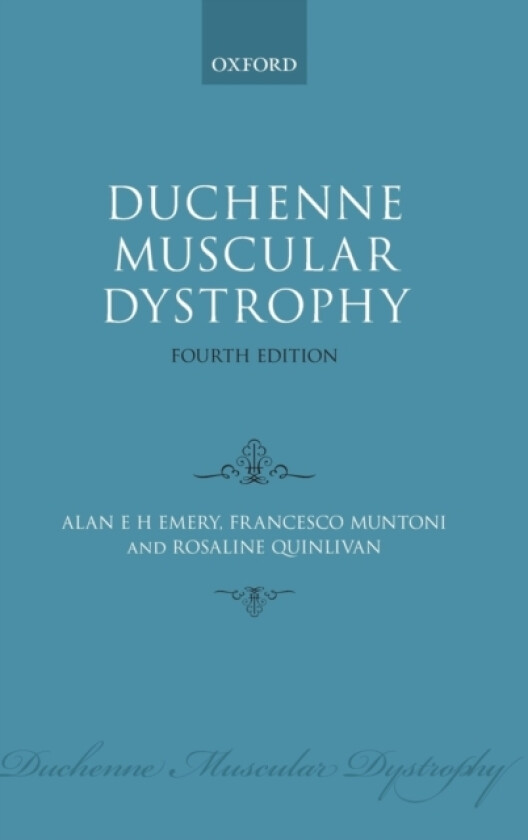 Duchenne Muscular Dystrophy av Alan E.H. Emery, Francesco Muntoni, Rosaline C.M. Quinlivan (Hardcover)