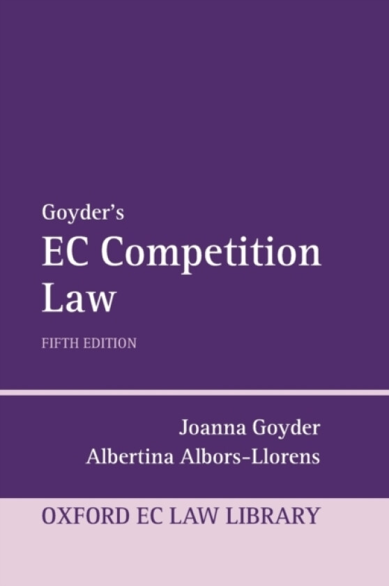 Goyder's EC Competition Law av Joanna Goyder, Albertina Albors-Llorens (Hardcover)