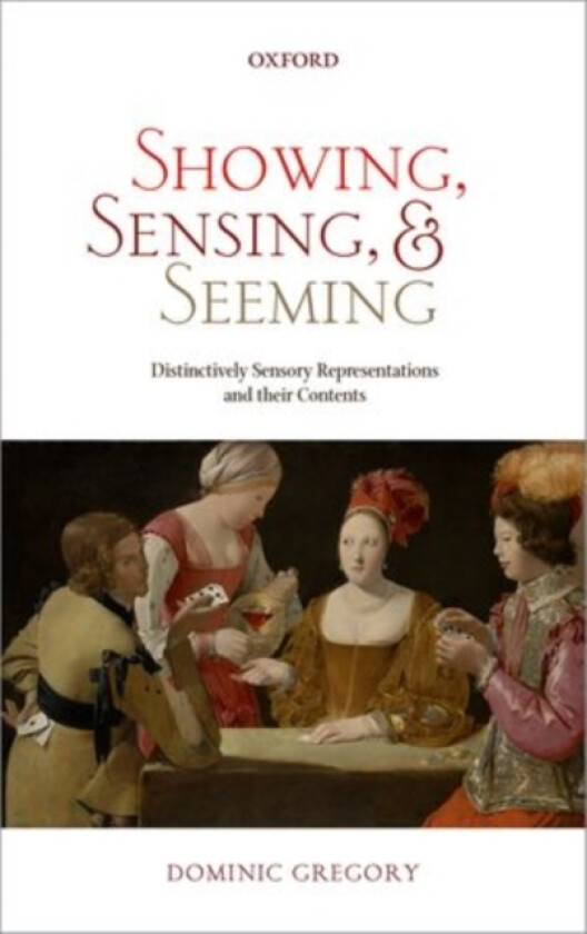 Showing, Sensing, and Seeming av Dominic Gregory (Hardcover)