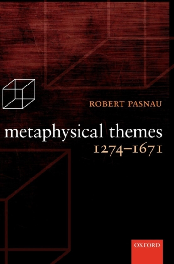 Metaphysical Themes 1274-1671 av Robert Pasnau (Hardcover)