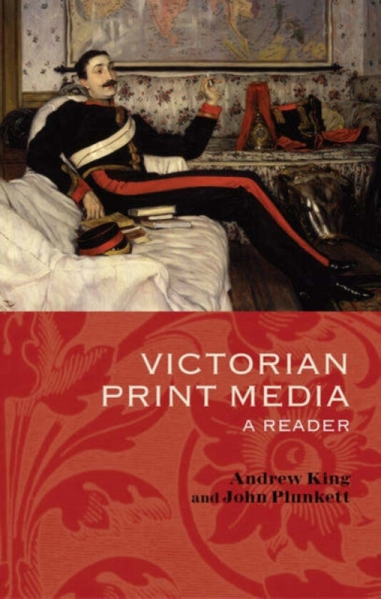 Victorian Print Media av John Plunkett, Andrew King (Paperback)