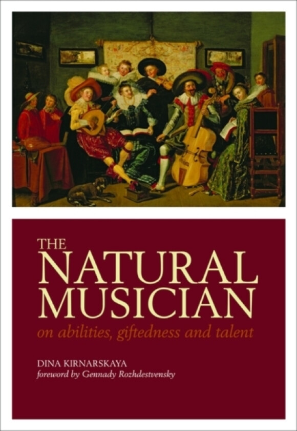 The Natural Musician av Dina Kirnarskaya (Hardcover)