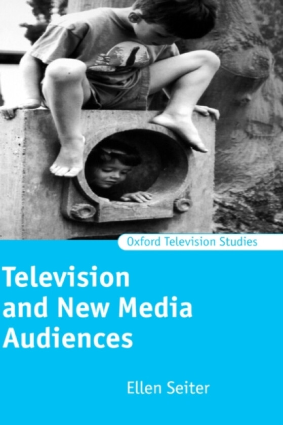 Television and New Media Audiences av Ellen Seiter (Hardcover)